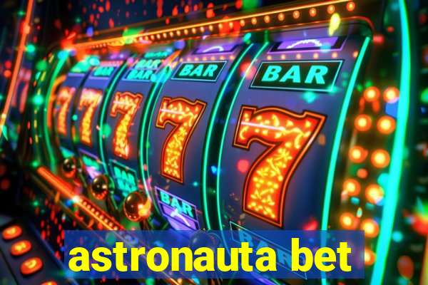 astronauta bet