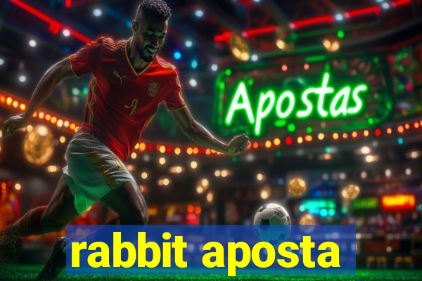 rabbit aposta