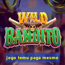 jogo temu paga mesmo