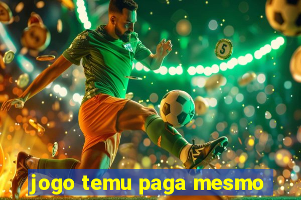 jogo temu paga mesmo