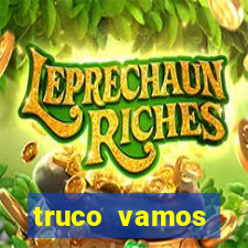 truco vamos vers茫o antiga