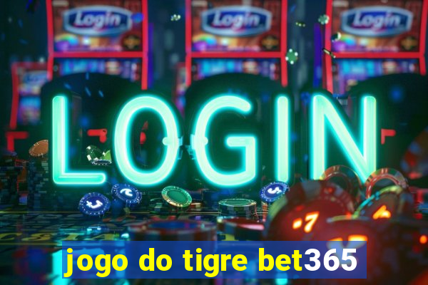 jogo do tigre bet365