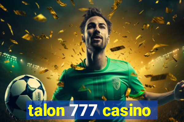 talon 777 casino