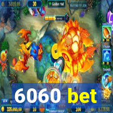 6060 bet