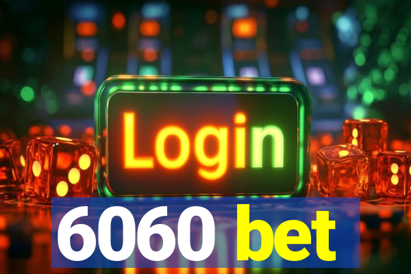 6060 bet