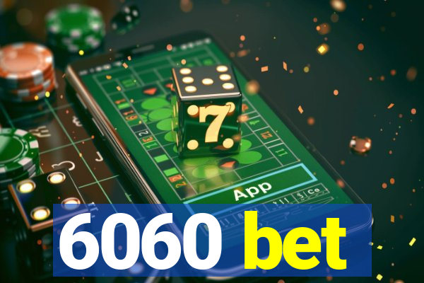 6060 bet