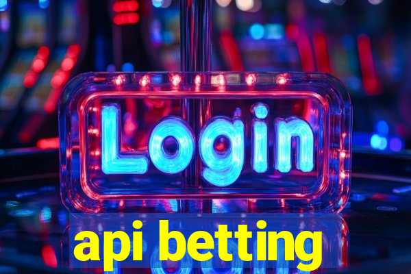 api betting