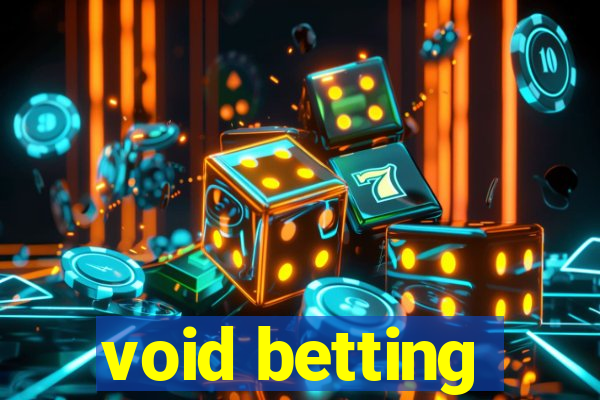 void betting