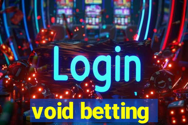 void betting