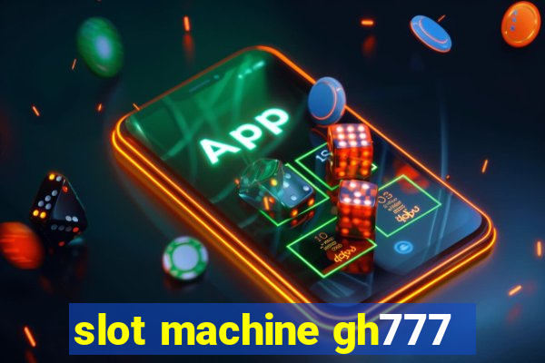 slot machine gh777