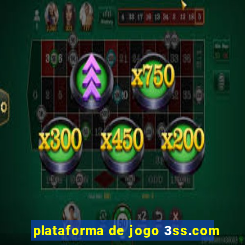 plataforma de jogo 3ss.com