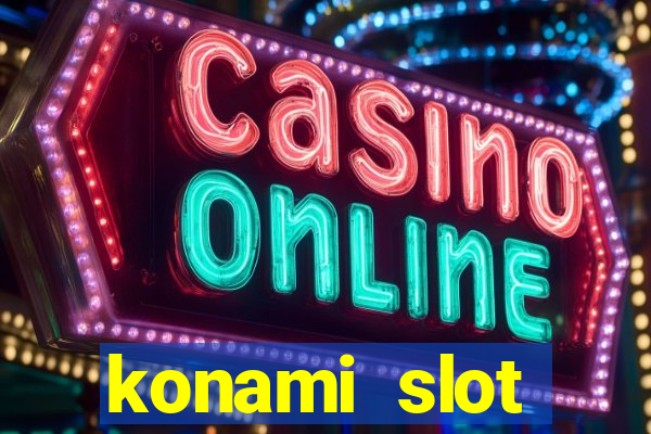 konami slot machines list