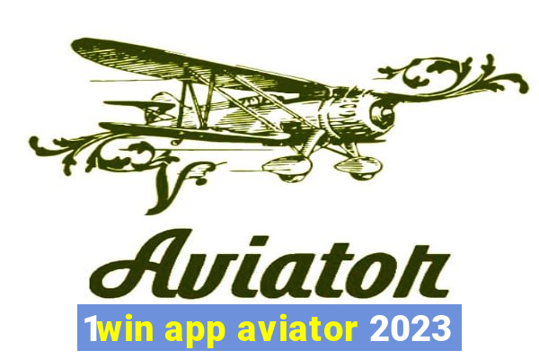 1win app aviator 2023