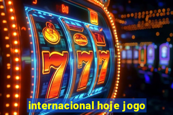 internacional hoje jogo