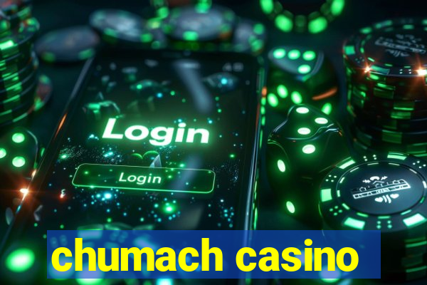 chumach casino