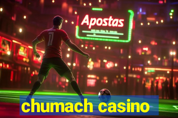 chumach casino