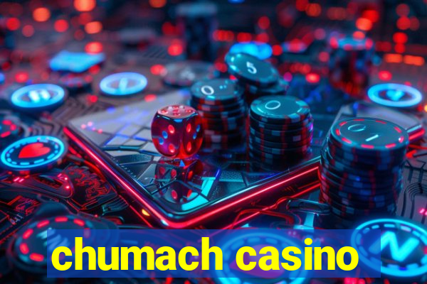 chumach casino