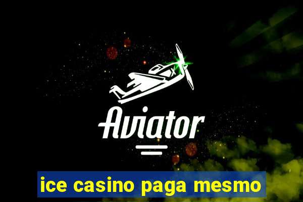 ice casino paga mesmo