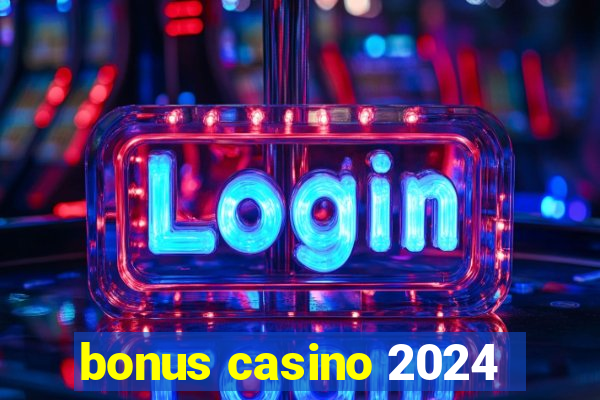 bonus casino 2024