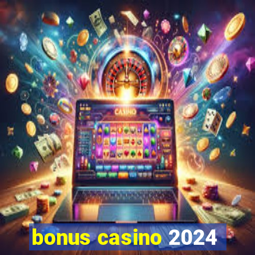 bonus casino 2024