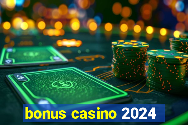 bonus casino 2024