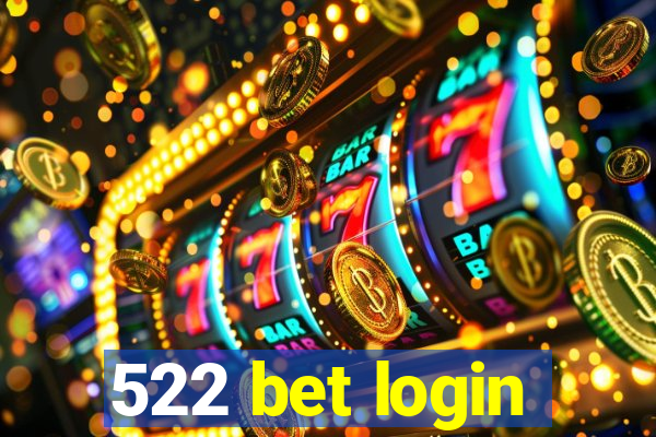 522 bet login