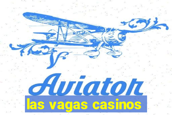 las vagas casinos