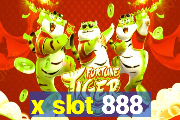 x slot 888