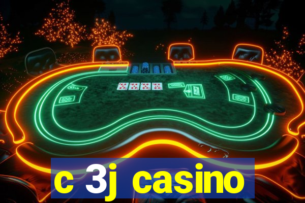 c 3j casino