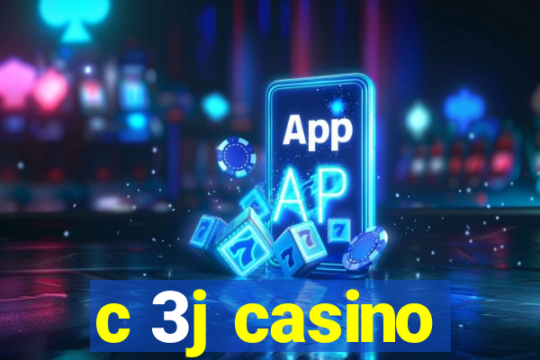 c 3j casino