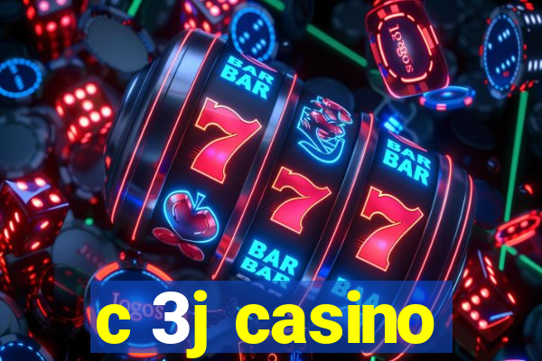 c 3j casino