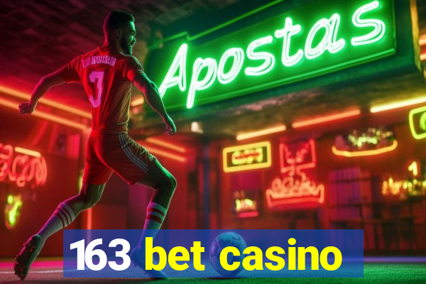 163 bet casino