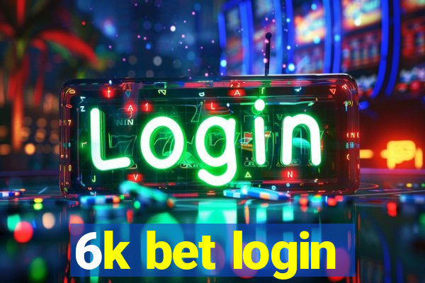 6k bet login