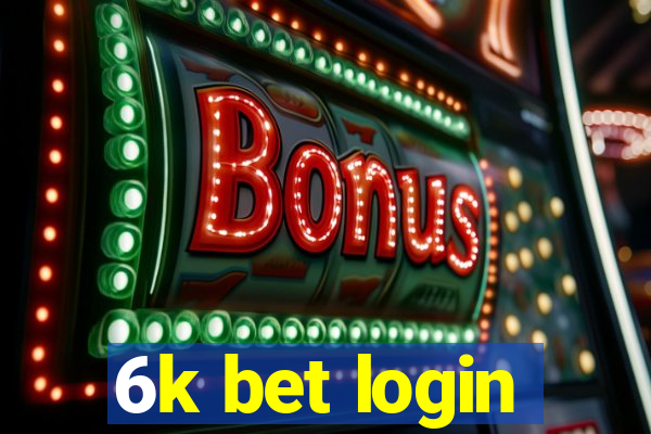 6k bet login