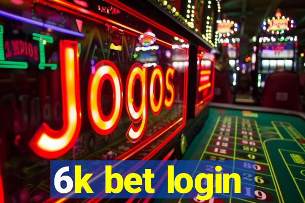 6k bet login