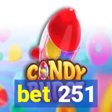 bet 251