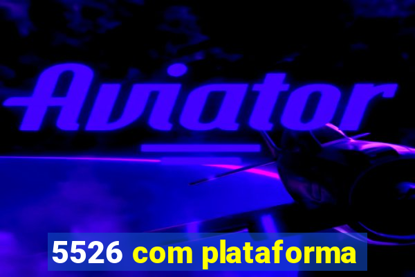 5526 com plataforma