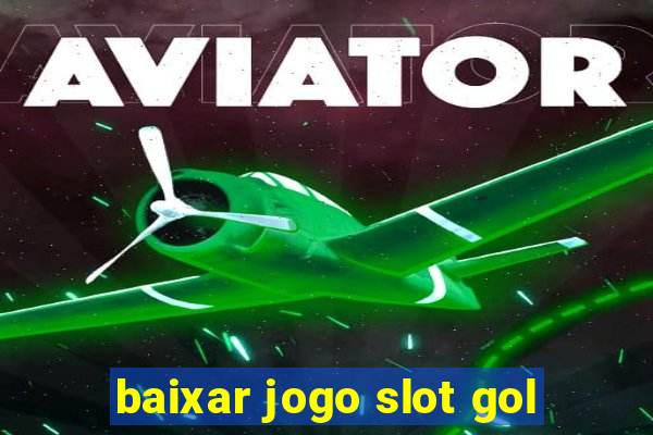 baixar jogo slot gol