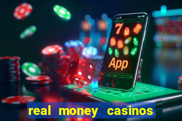 real money casinos online usa