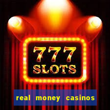 real money casinos online usa