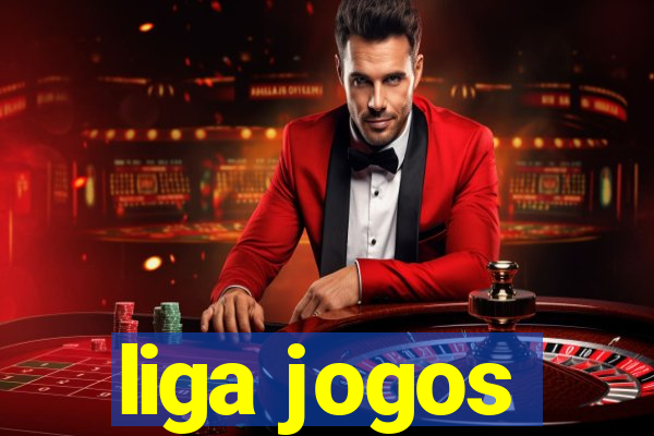 liga jogos