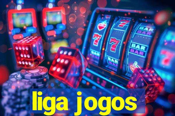 liga jogos