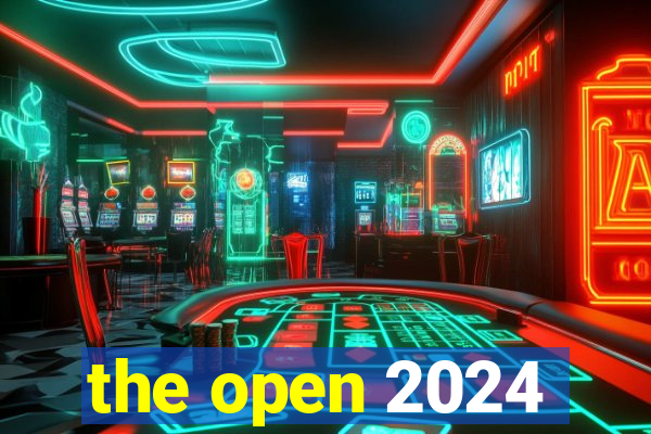 the open 2024