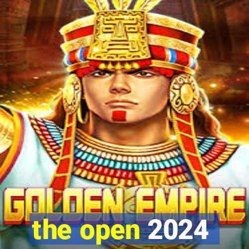 the open 2024