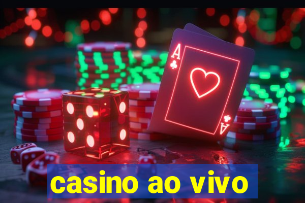 casino ao vivo