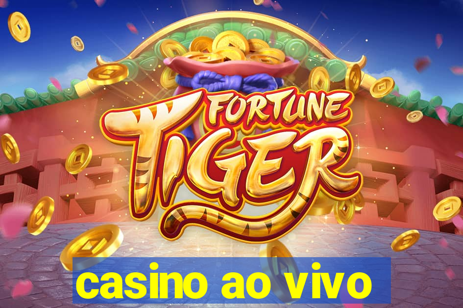 casino ao vivo