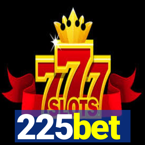 225bet