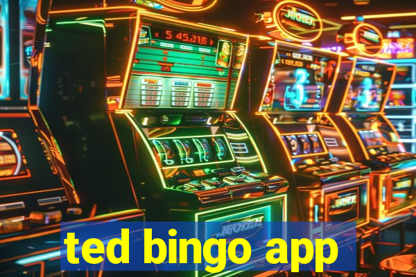 ted bingo app