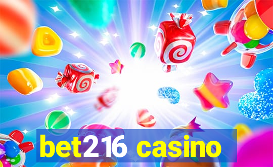 bet216 casino