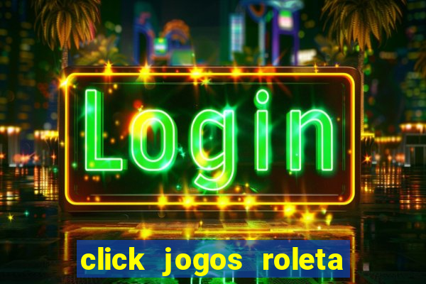 click jogos roleta do amor